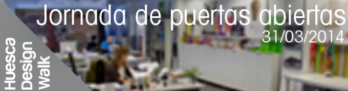 Jornada de puertas abiertas. Huesca Desing Walk