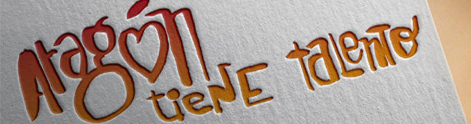 Creación de una marca para promocionar el talento aragonés: ARAGÓN TIENE TALENTO Creación de una marca para promocionar el talento aragonés: ARAGÓN TIENE TALENTO